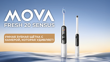 MOVA Fresh 20 Sensus - умная зубная щетка с камерой, которая удивляет!