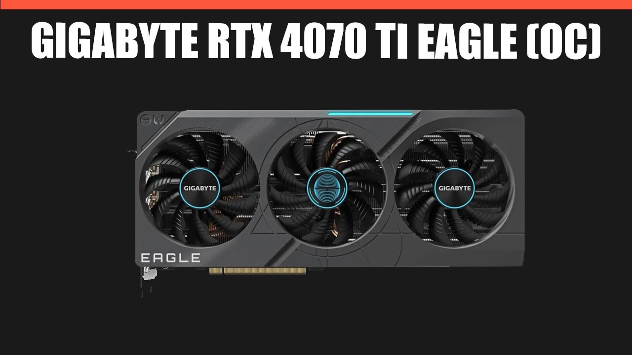 Видеокарта GIGABYTE GeForce RTX 4070 Ti 12GB GDDR6X EAGLE OC (GV-N407TEAGLE_OC-12GD)