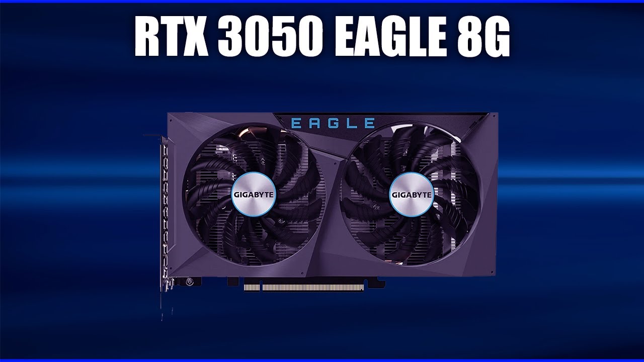 Видеокарта Gigabyte GeForce RTX 3050 8GB GDDR6 Eagle (GV-N3050EAGLE-8GD)