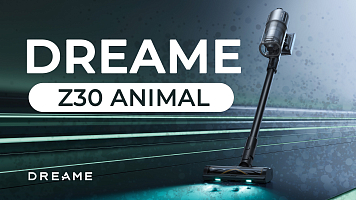 Dreame Z30 Animal – самый мощный аккумуляторный пылесос, который видит пыль лучше тебя?!